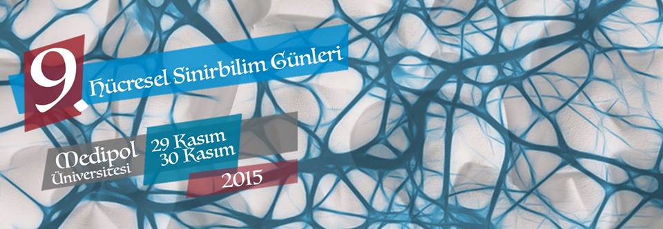 9. Hücresel Sinirbilim Günleri, 29-30 Kasım 2015